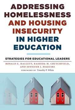 portada Addressing Homelessness and Housing Insecurity in Higher Education: Strategies for Educational Leaders (en Inglés)