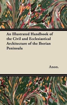 portada an illustrated handbook of the civil and ecclesiastical architecture of the iberian peninsula