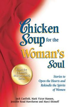 portada chicken soup for the woman's soul: stories to open the heart and rekindle the spirit of women (en Inglés)