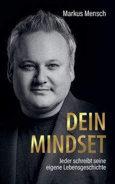 portada Dein Mindset - Jeder schreibt seine eigene Lebensgeschichte (en Alemán)