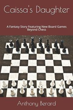 portada Caissa's Daughter: A Fantasy Story Featuring New Board Games Beyond Chess (in English)