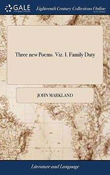 portada Three New Poems. Viz. I. Family Duty: Or, the Monk and the Merchant's Wife. Being the Shipman's Tale from Chaucer. Moderniz'd. II. the Curious Wife, ... Mr. Fenton. Moderniz'd. III. Buckingham-House (en Inglés)