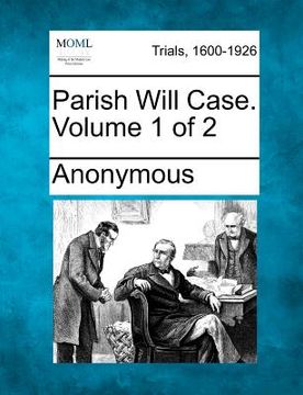 portada parish will case. volume 1 of 2