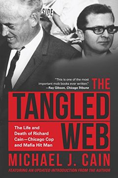 portada The Tangled Web: The Life and Death of Richard Cain-Chicago Cop and Hitman