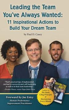 portada Leading the Team You've Always Wanted: 11 Inspirational Actions to Build Your Dream Team (en Inglés)