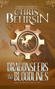 portada Dragonseers and Bloodlines: A Steampunk Fantasy Adventure (en Inglés)