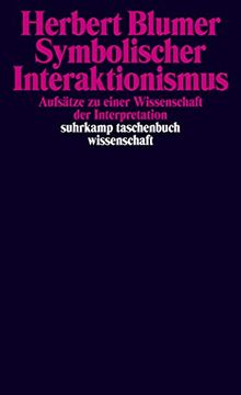 portada Symbolischer Interaktionismus: Aufsätze zu Einer Wissenschaft der Interpretation (Suhrkamp Taschenbuch Wissenschaft) (en Alemán)