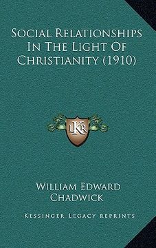 portada social relationships in the light of christianity (1910) (en Inglés)