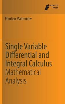 portada single variable differential and integral calculus: mathematical analysis (en Inglés)