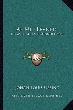 portada Af Mit Levned: Udgivet Af Hans Sonner (1906) (in Danés)