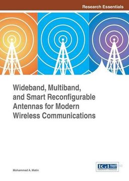 portada Wideband, Multiband, and Smart Reconfigurable Antennas for Modern Wireless Communications