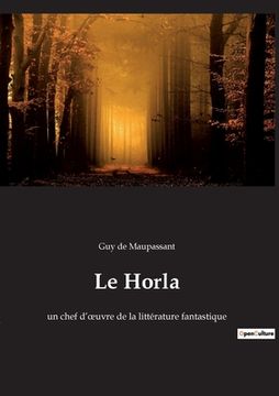 portada Le Horla: un chef d'oeuvre de la littérature fantastique (in French)