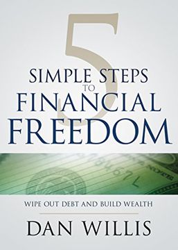 portada 5 Simple Steps to Financial Freedom: Wipe out Debt and Build Wealth (in English)