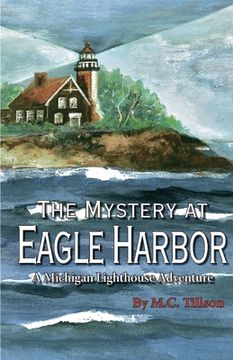 portada The Mystery at Eagle Harbor: A Michigan Lighthouse Adventure (en Inglés)