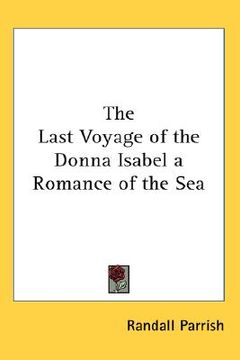 portada the last voyage of the donna isabel a romance of the sea (en Inglés)