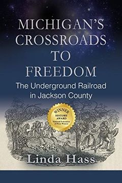 portada Michigan's Crossroads to Freedom: The Underground Railroad in Jackson County (en Inglés)