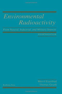 portada Environmental Radioactivity From Natural, Industrial & Military Sources: From Natural, Industrial and Military Sources (en Inglés)