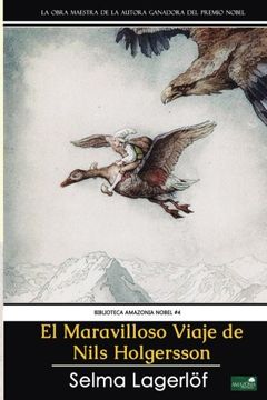 portada El Maravilloso Viaje de Nils Holgersson: Premio Nobel de Literatura (in Spanish)