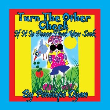 portada Turn The Other Cheek If It Is Peace That You Seek (in English)