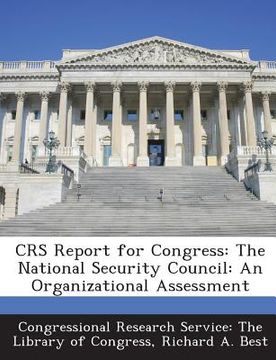 portada Crs Report for Congress: The National Security Council: An Organizational Assessment (en Inglés)