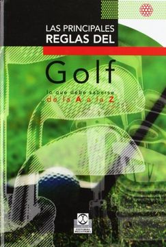 portada Las Principales Reglas del Golf: Lo que Debe Saberse de la a la z