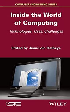 portada Inside the World of Computing: Technologies, Uses, Challenges (en Inglés)