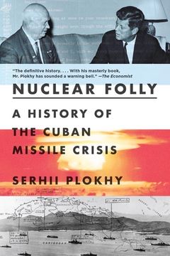 portada Nuclear Folly - a History of the Cuban Missile Crisis (in English)