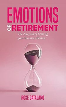 portada Emotions of Retirement: The Anguish of Leaving Your Business Behind (en Inglés)