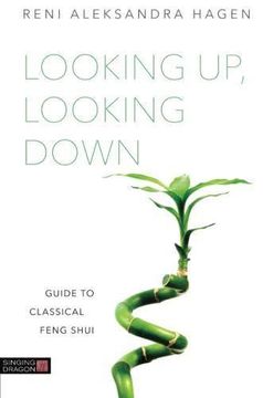 portada Looking Up, Looking Down: Guide to Classical Feng Shui (en Inglés)