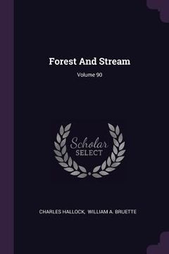 portada Forest And Stream; Volume 90 (in English)