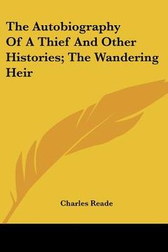 portada the autobiography of a thief and other histories; the wandering heir (en Inglés)