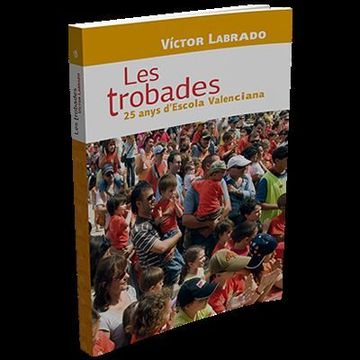 portada Les Trobades. 25 Anys D'escola Valenciana (in Catalá)