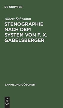 portada Stenographie Nach dem System von f. X. Gabelsberger (Sammlung Göschen) (en Alemán)