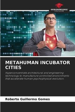 portada Metahuman Incubator Cities (en Inglés)