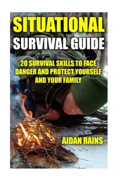 portada Situational Survival Guide:  20 Survival Skills To Face Danger And Protect Yourself And Your Family