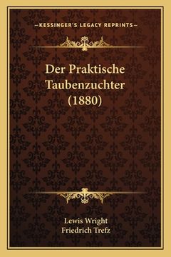 portada Der Praktische Taubenzuchter (1880) (en Alemán)