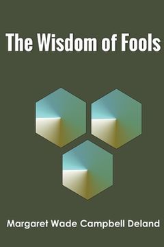 portada The Wisdom of Fools (en Inglés)
