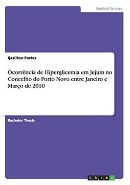 portada Ocorrência de Hiperglicemia em Jejum no Concelho do Porto Novo Entre Janeiro e Março de 2010 (en Portugués)