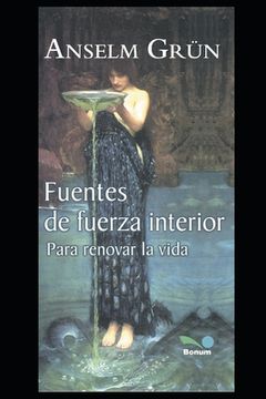 portada Fuentes de Fuerza Interior: Para Renovar la Vida (in Spanish)