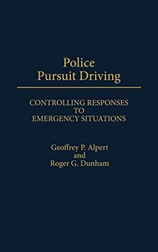 portada Police Pursuit Driving: Controlling Responses to Emergency Situations (en Inglés)