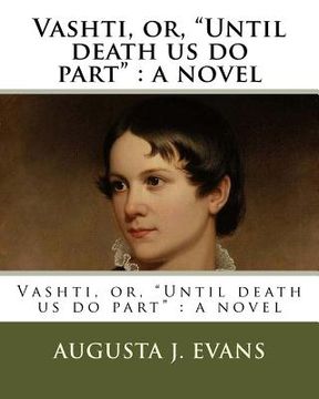 portada Vashti, or, "Until death us do part" (in English)