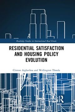 portada Residential Satisfaction and Housing Policy Evolution (Routledge Studies in International Real Estate) (en Inglés)