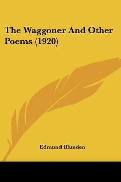 portada the waggoner and other poems (1920) (en Inglés)