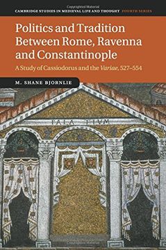 portada Politics and Tradition Between Rome, Ravenna and Constantinople (Cambridge Studies in Medieval Life and Thought: Fourth Series) (en Inglés)