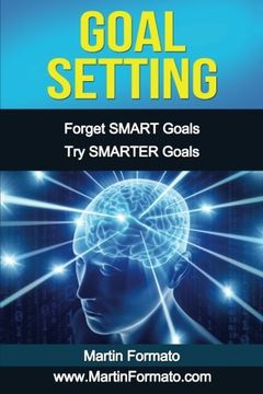 portada Goal Setting: Forget SMART Goals Try SMARTER Goals (smart goals, how to set goals, goal setting success, goal setting guide, goal setting workbook, smart goal setting, goals) (en Inglés)