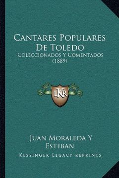 portada Cantares Populares de Toledo: Coleccionados y Comentados (1889)
