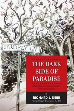 portada The Dark Side of Paradise: Odd and Intriguing Stories from Vero Beach (en Inglés)