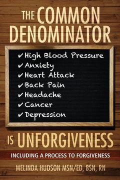 portada The Common Denominator is Unforgiveness: Process to Forgiveness (en Inglés)