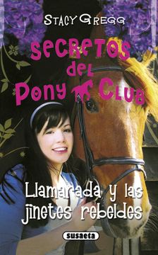 portada Llamarada y las Jinetes Rebeldes (Secretos del Pony Club)