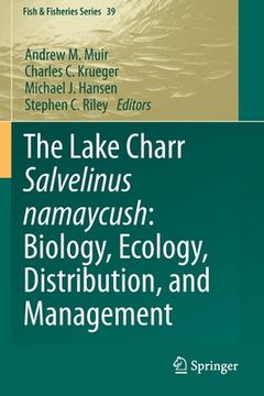 portada The Lake Charr Salvelinus Namaycush: Biology, Ecology, Distribution, and Management (in English)